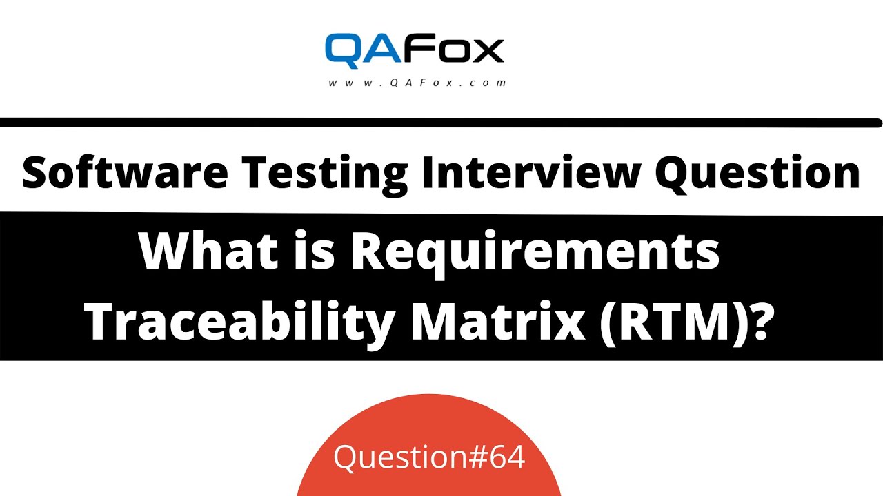 What is Requirements Traceability Matrix? (Software Testing Interview Question #64)