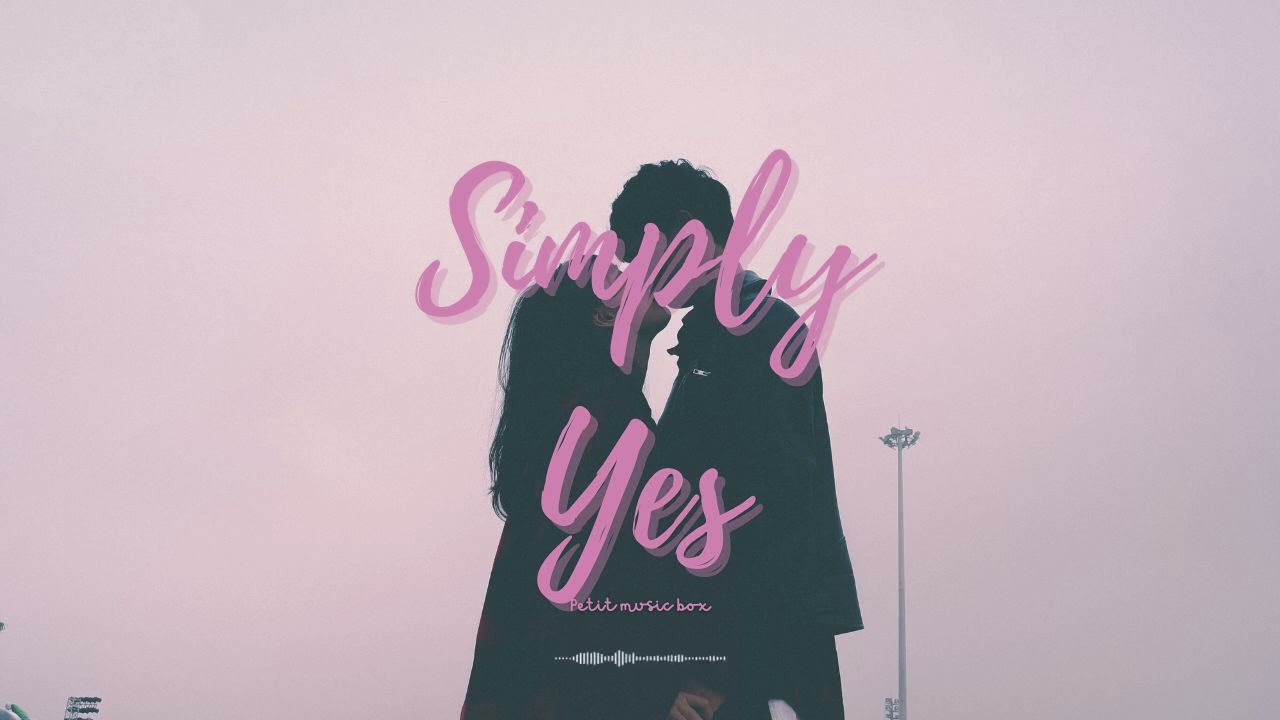 Simply Yes 💍 | Slow & Cozy Romantic Music