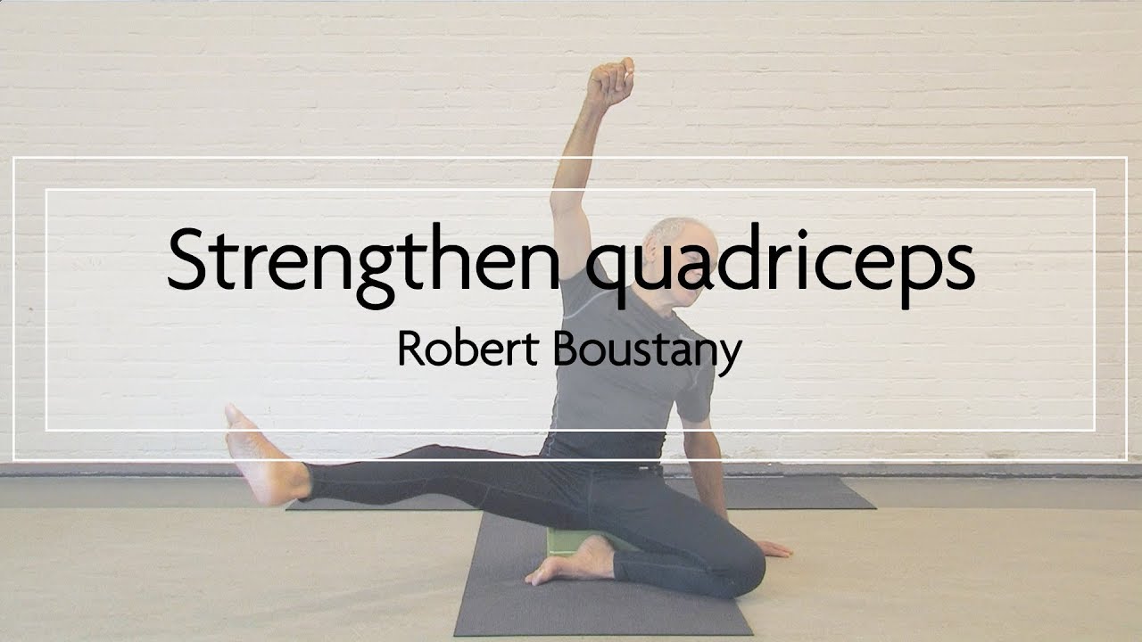 Pralaya yoga - strengthen quadriceps | Practice with Robert