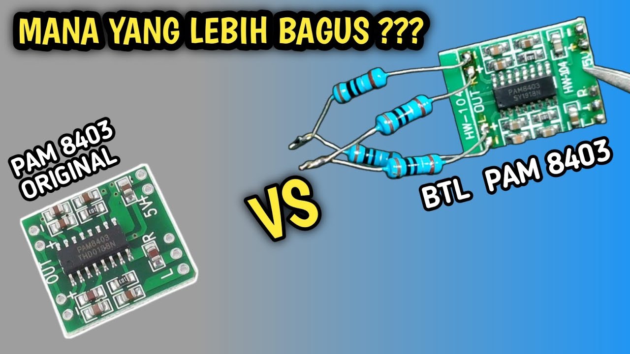 PILIH MANA !!PAM8403 ORIGINAL VERSUS PAM8403 BRIDGE MODE/BTL PAM8403