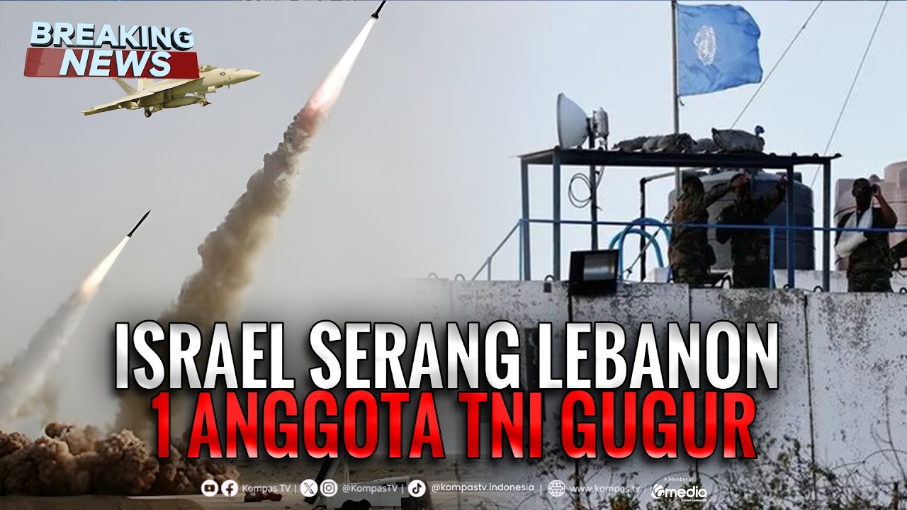 BREAKING NEWS - Israel Serang Lebanon, Satu Anggota TNI Gugur