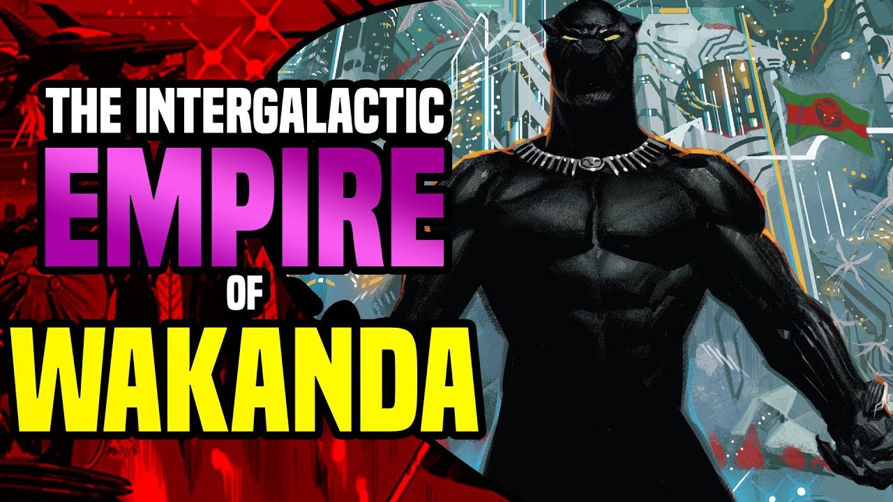 The Intergalactic Empire Of Wakanda: Black Panthers Planet Is At War
