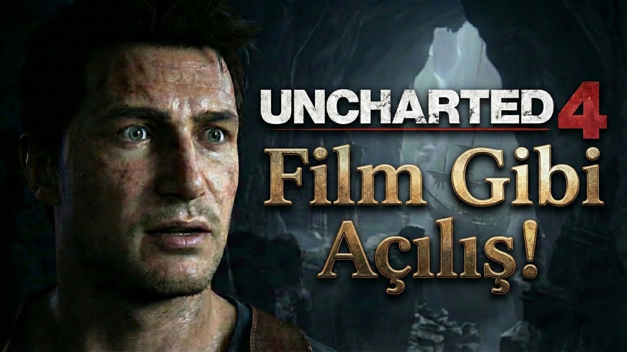 FİLM GİBİ BİR AÇILIŞ! | UNCHARTED 4 | – BÖLÜM 1