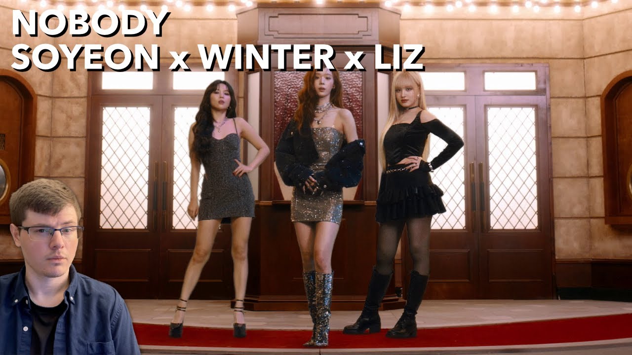 SOYEON x WINTER x LIZ 'NOBODY' MV | Reaction