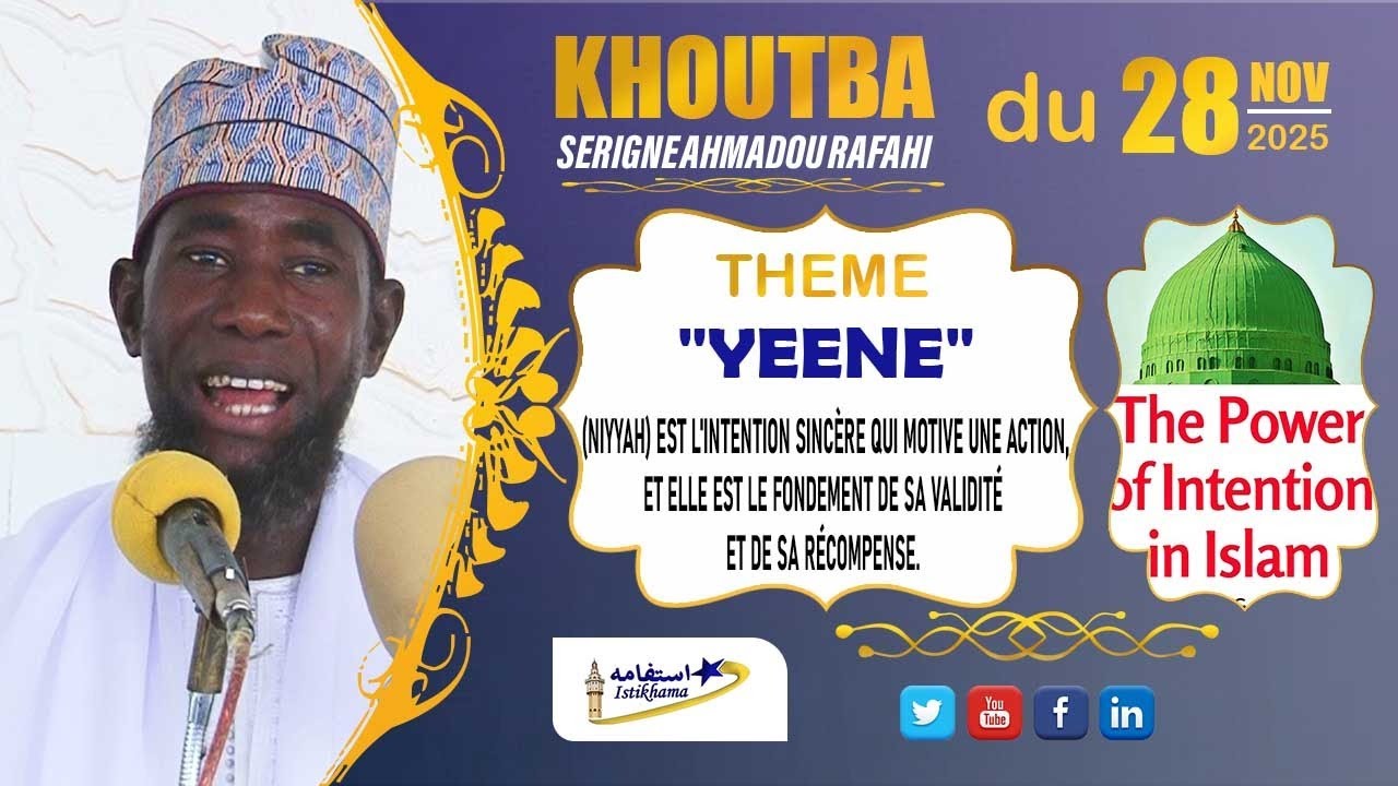 Khoutba S Ah Rafahi du 28 Nov 2025 | (Niyyah) est l'intention sinc&egrave;re qui motive une action, et...