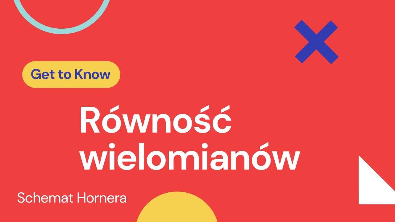 Równość wielomianów; Schemat Hornera