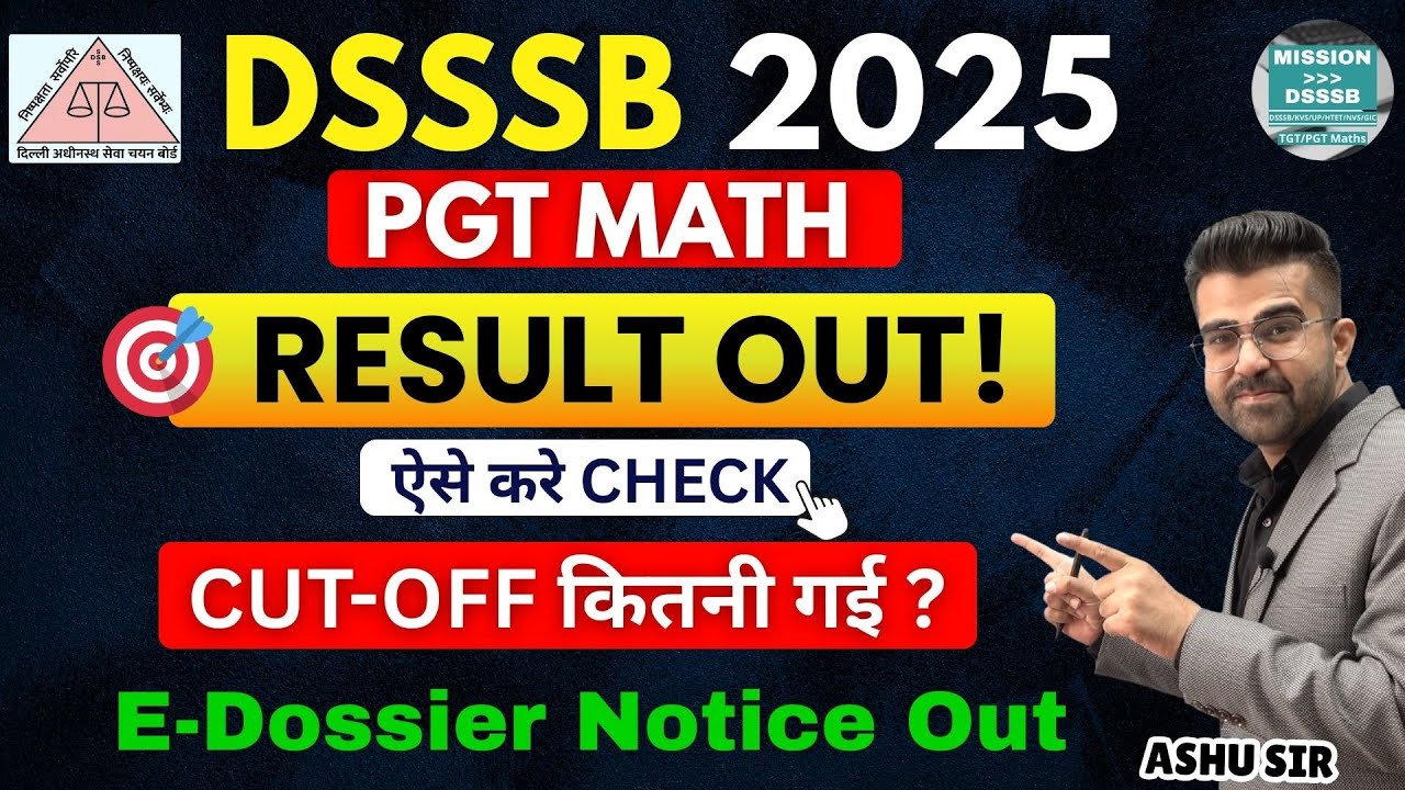 DSSSB PGT Maths Result 2025 Out! 🔥 | Cut-Off कितनी गई? | E-Dossier Notice Released