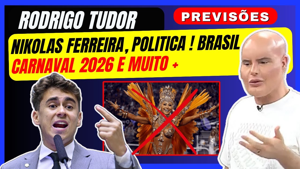 RODRIGO TUDOR PREVIS&Otilde;ES 2026, NIKOLAS FERREIRA, ELEI&Ccedil;&Otilde;ES, CARNAVAL E + #rodrigotudor #previs&otilde;es