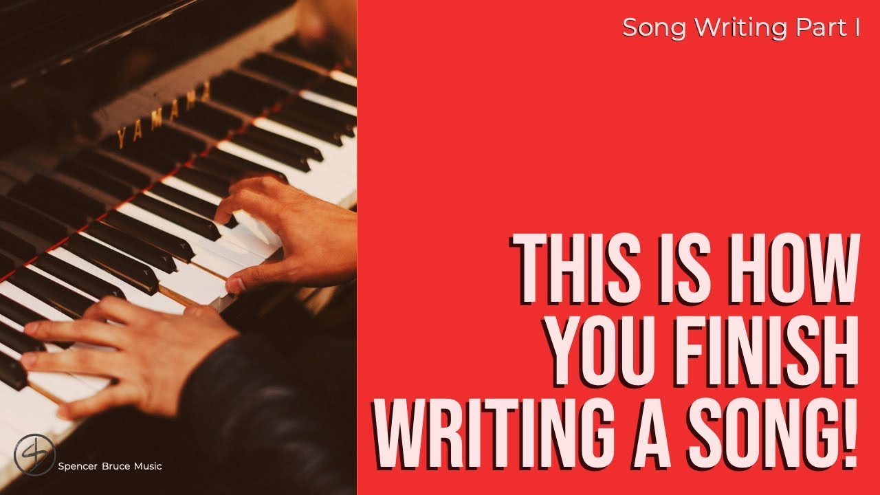 This is how you FINISH writing a song!