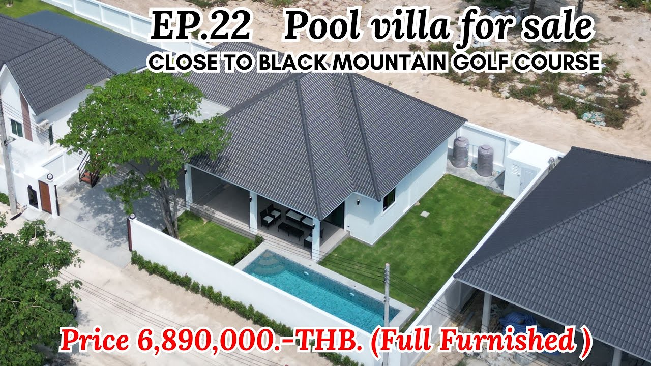 EP.22 Pool villa for sale Close to black mountain golf course @Huahin Price 6.85 MB.