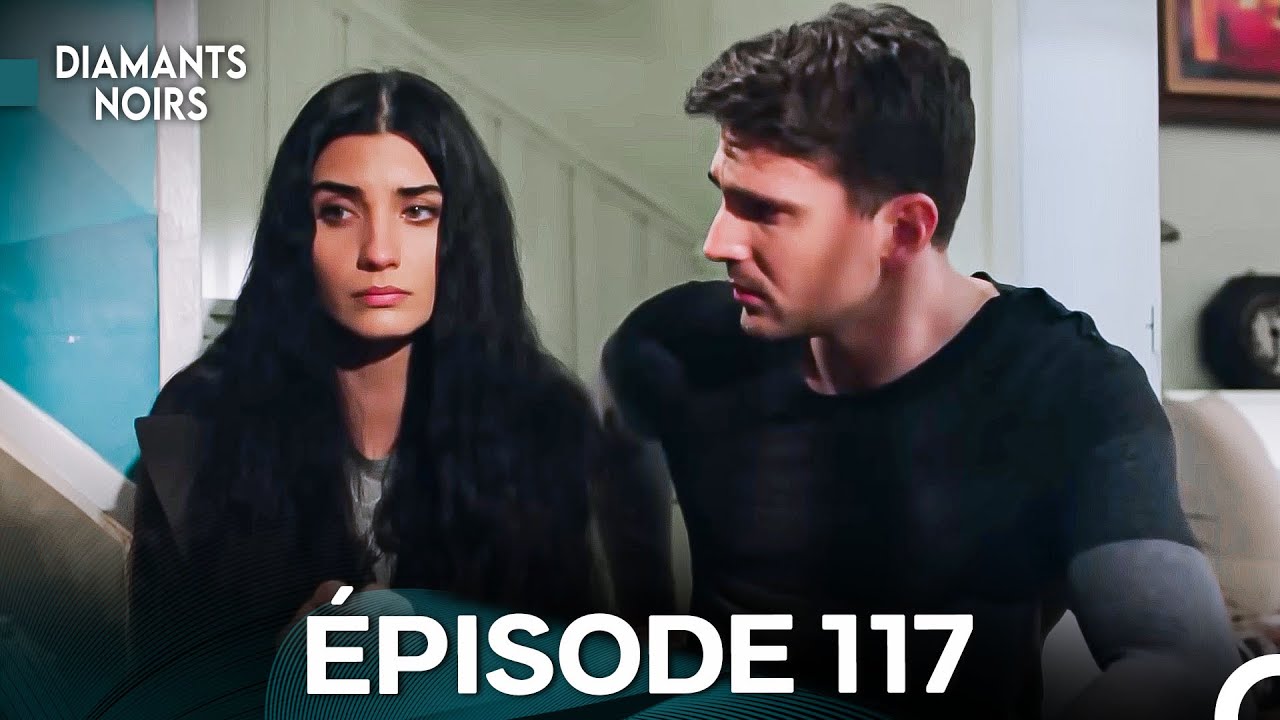 Diamants Noirs Épisode 117 (Doublage Français)