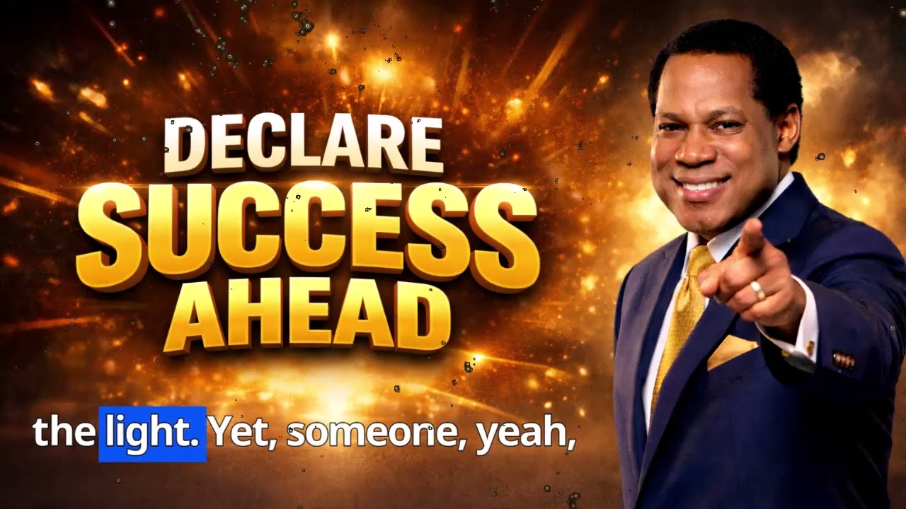 DECLARE SUCCESS AHEAD | Chris Oyakhilome