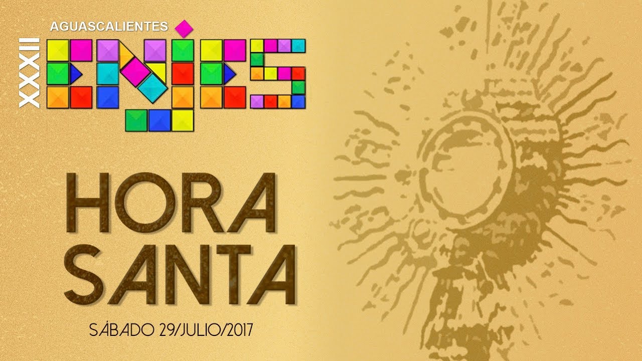 ENJES 2017 - Hora Santa (S&aacute;bado)
