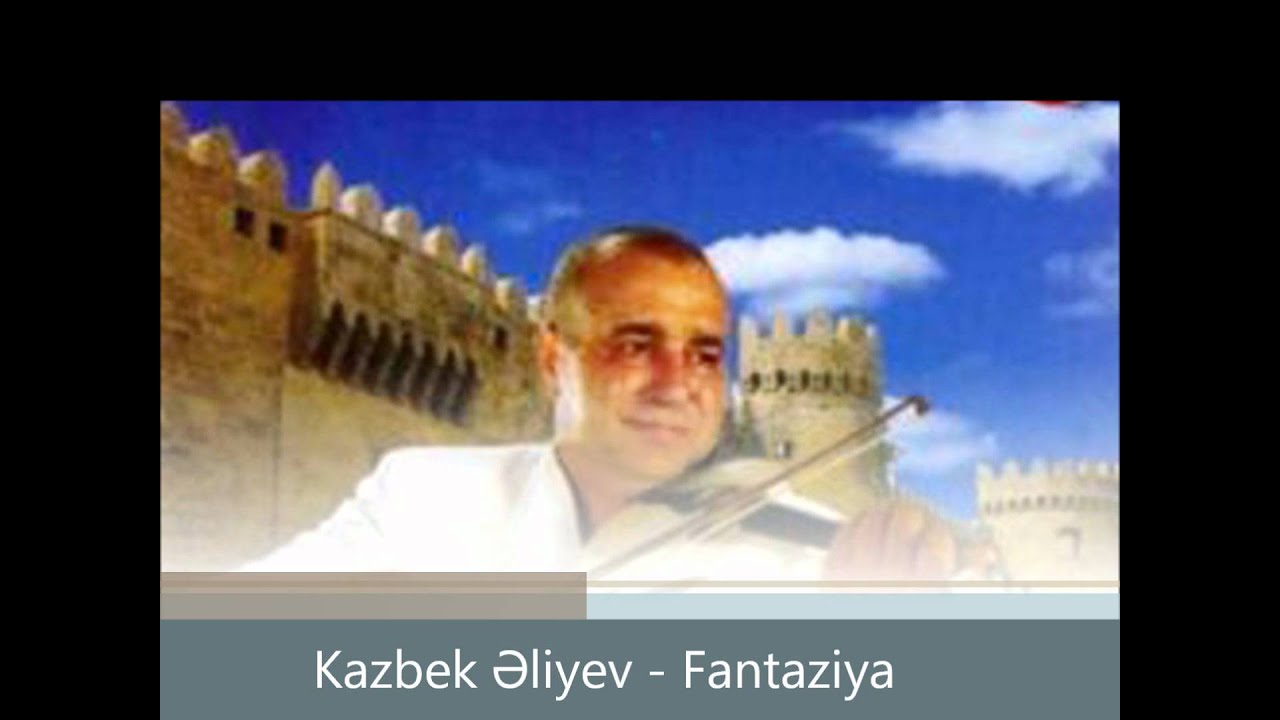 Kazbek Aliyev - Fantasy (Gunesh Ruzgari )