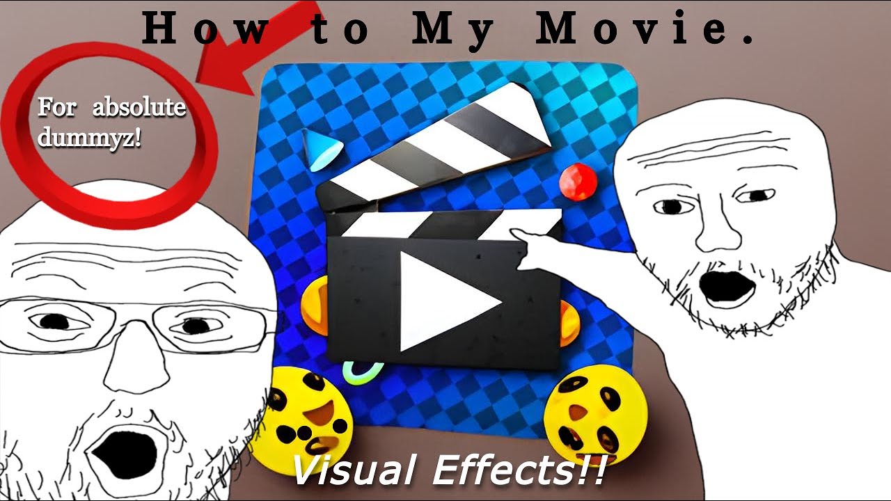 How to My Movie: Visual Effects