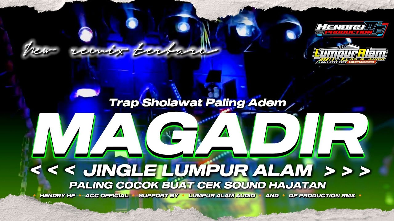 dj Magadir Terbaru Style Hadroh Trap Sholawat Bass Adem Cek Sound Hajatan