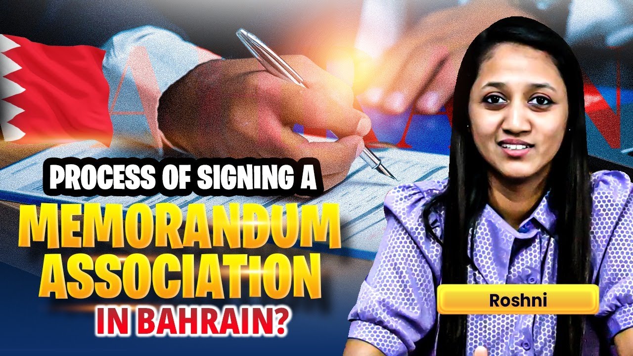 How To Signing a Memorandum Association? | 4th Step | Bahrain Company Formation Steps