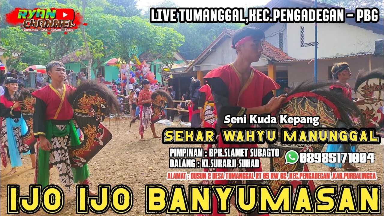 SEKAR WAHYU MANUNGGAL | IJO IJO | LIVE TUMANGGAL #ryanchannel #ebeg #sekarwahyumanunggal #ijoijo