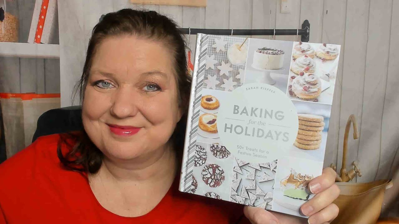 Cookbook Preview: Baking for the Holidays: 50+ Treats for a Festive Season, by Sarah Kieffer (2021)