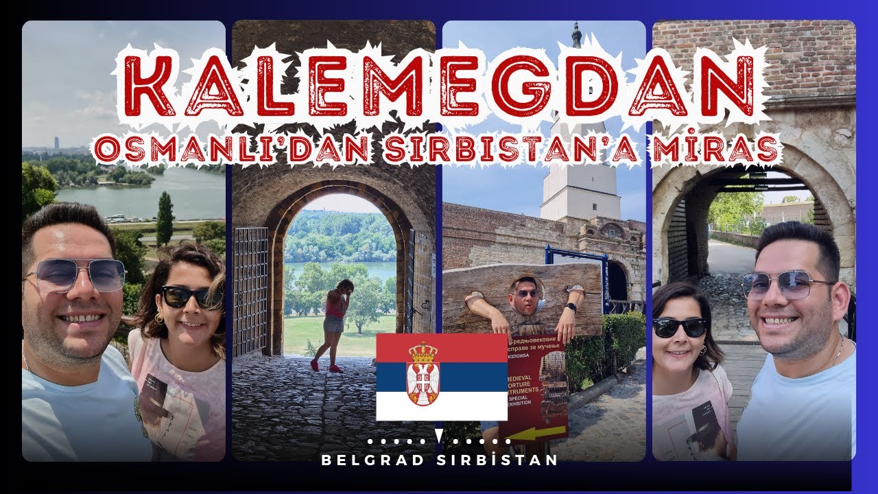 Kalemeydan Kalemegdan Belgrad Sırbistan | Osmanlı&rsquo;dan Sırbistan&rsquo;a miras. Belgrad'ın İlk Gezi Noktası