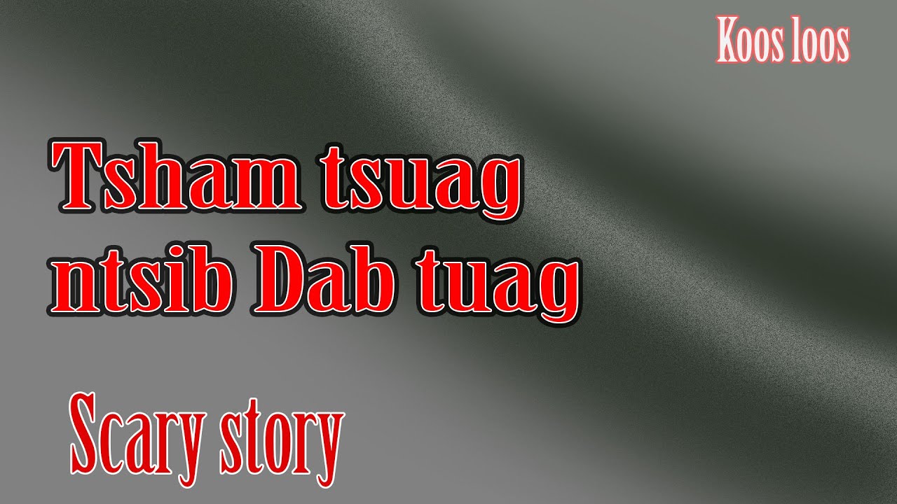 Tsham tsuag ntsib dab tuag 4/11/2023