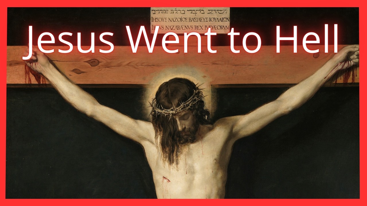 Did Jesus Christ Go To Hell?