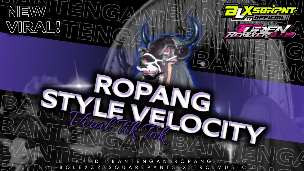 DJ BANTENGAN ( ROMPANG ) STYLE VELOCITY | VIRAL TIK TOK | REMIX BOLEXZZSQRPNT