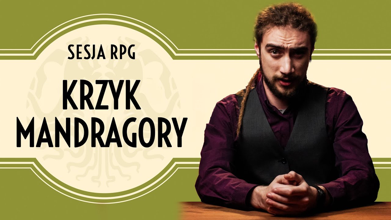 Krzyk Mandragory | Sesja RPG Zew Cthulhu | Obłędne Gotowce z Edim!