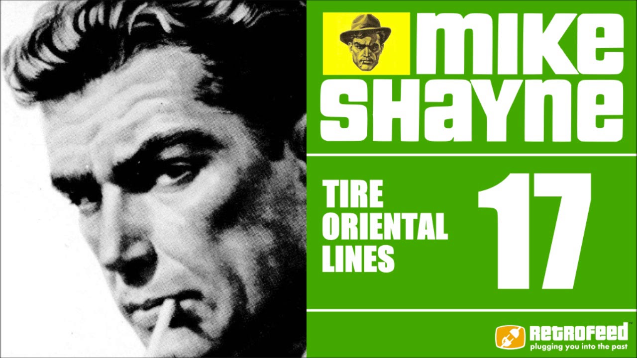 Michael Shayne Private Detective - 17 - Tire Oriental Lines - Noir Crime Mystery Old Time Radio Show