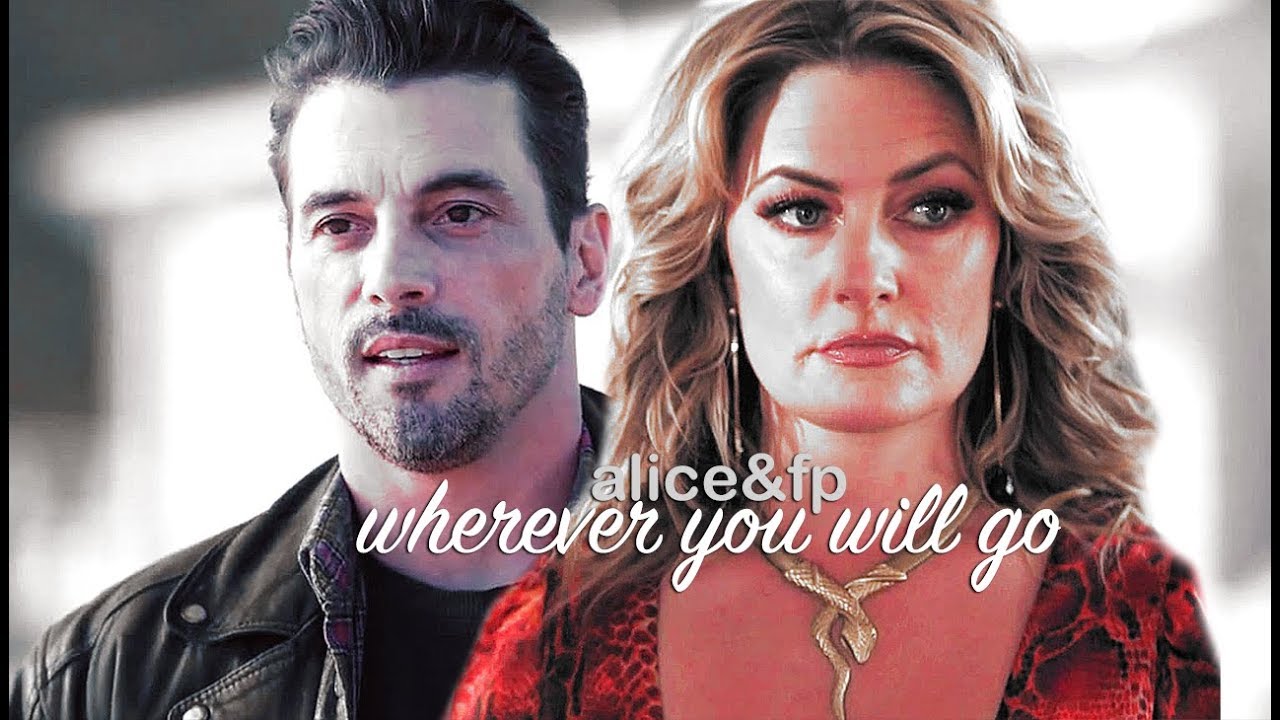 alice & fp | wherever you will go