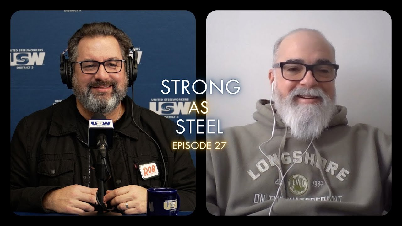 USW D3 Strong as Steel Podcast E27 with Director Scott Lunny and Rob Ashton