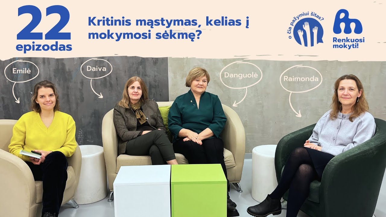 #22 Kritinis mąstymas, kelias į mokymosi sėkmę?