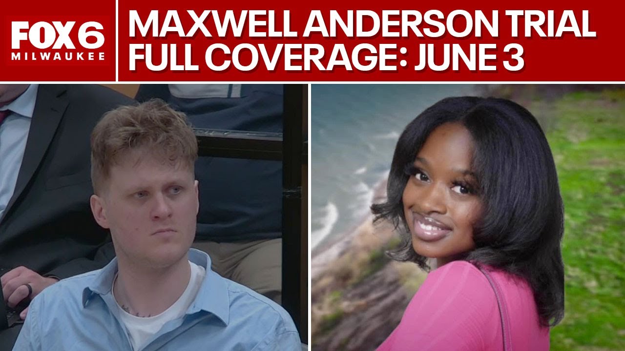 Maxwell Anderson trial, Sade Robinson killed: Full coverage Tuesday, June 3 | FOX6 News Milwaukee