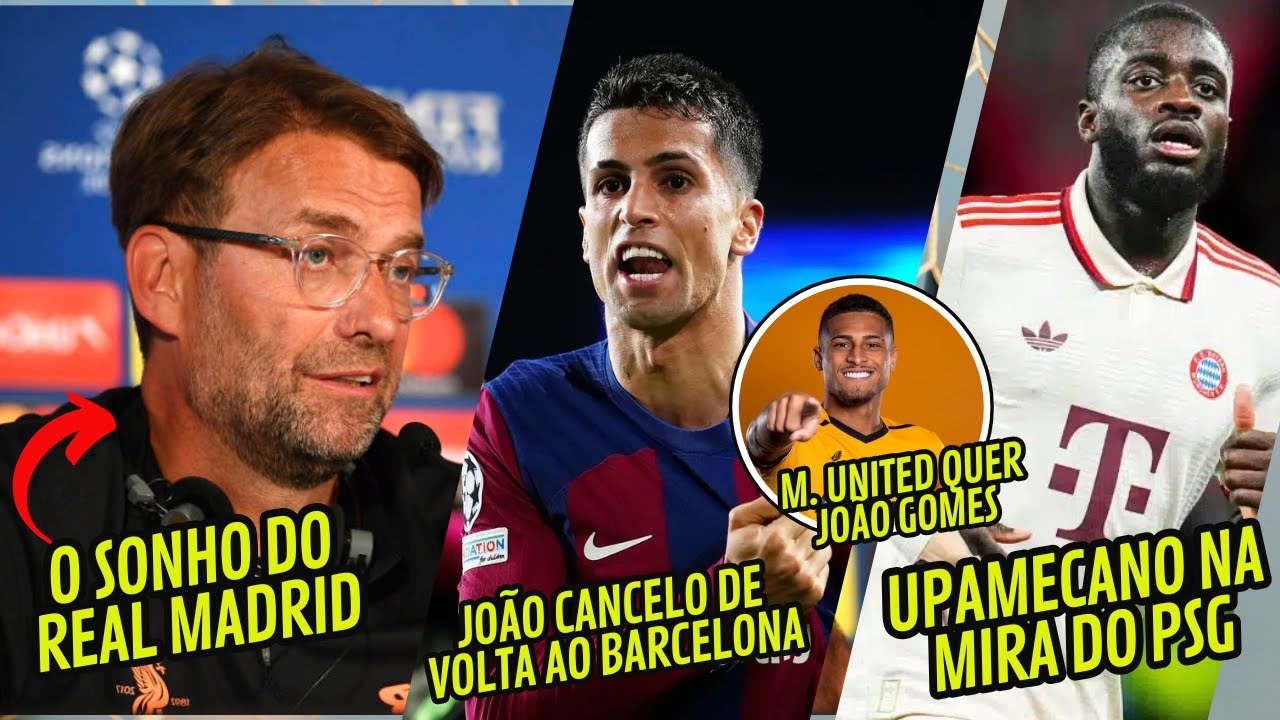 🚨KLOOP: O SONHO DO REAL MADRID | J. GOMES PODE IR PARA O M. UNITED E J. CANCELO VOLTA AO BARCELONA.