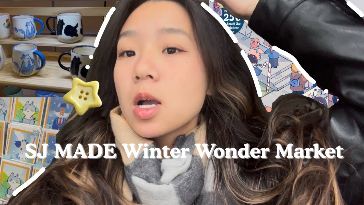 I Went to SJ Made || Winter Wonder Market ˖ ࣪⭑❄