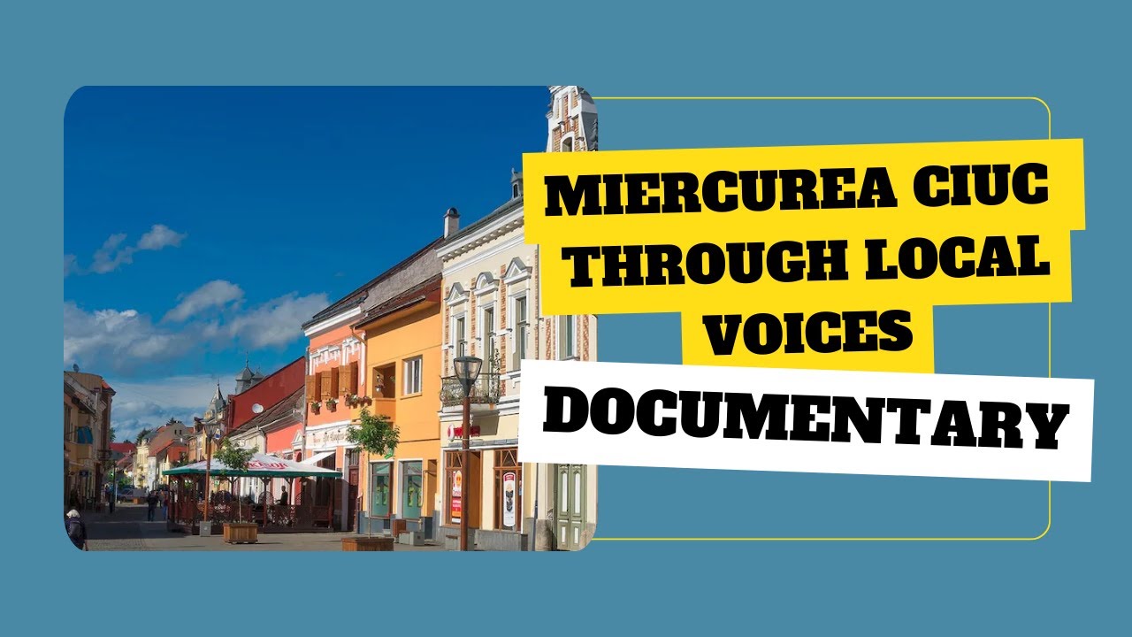 Miercurea Ciuc Through Local Voices | Documentary | Citizenship in Action