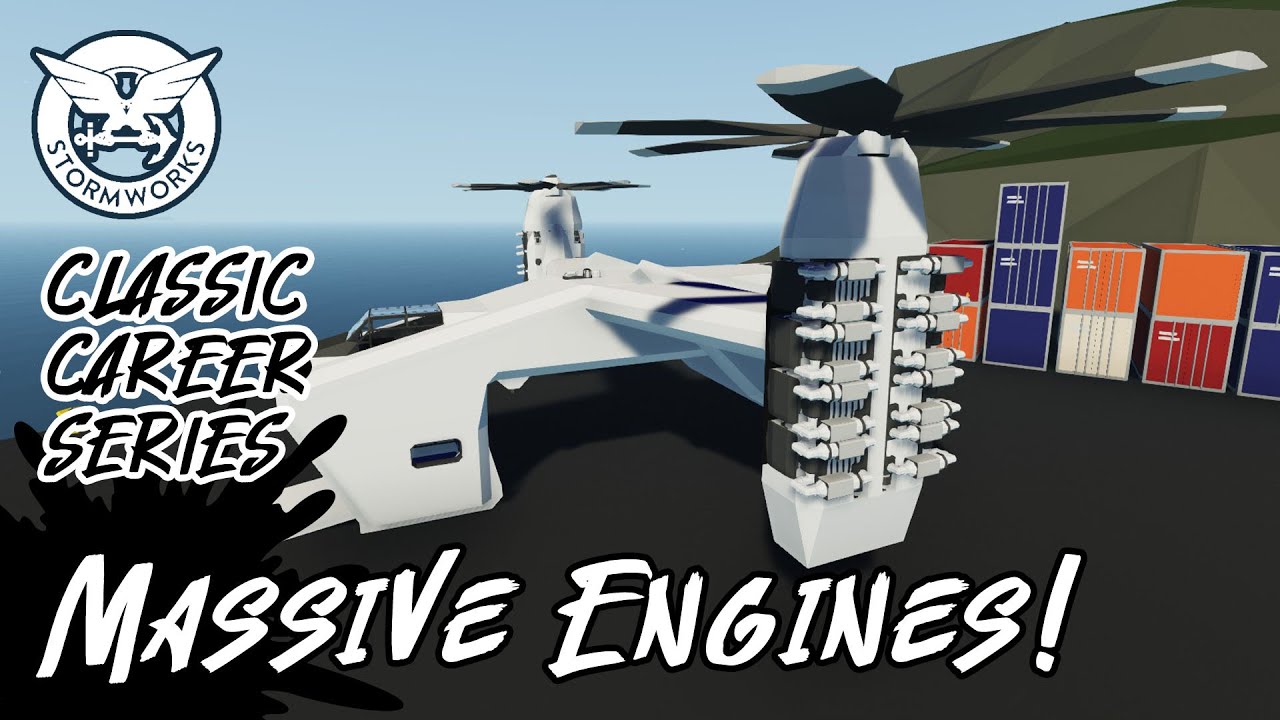Big Engines Build & Dumb Piloting Stuff! [S5E14] STORMWORKS