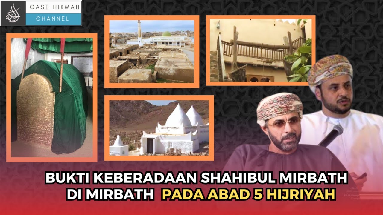 Bukti Keberadaan Sayyid Muhammad bin Ali Shahibul Mirbath Pada Abad 5 Hijriyah di Mirbath Oman