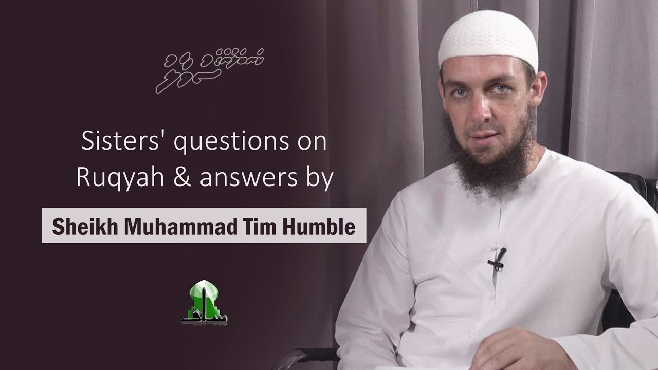 Questions on Ruqyah - Sheikh Muhammad Tim Humble