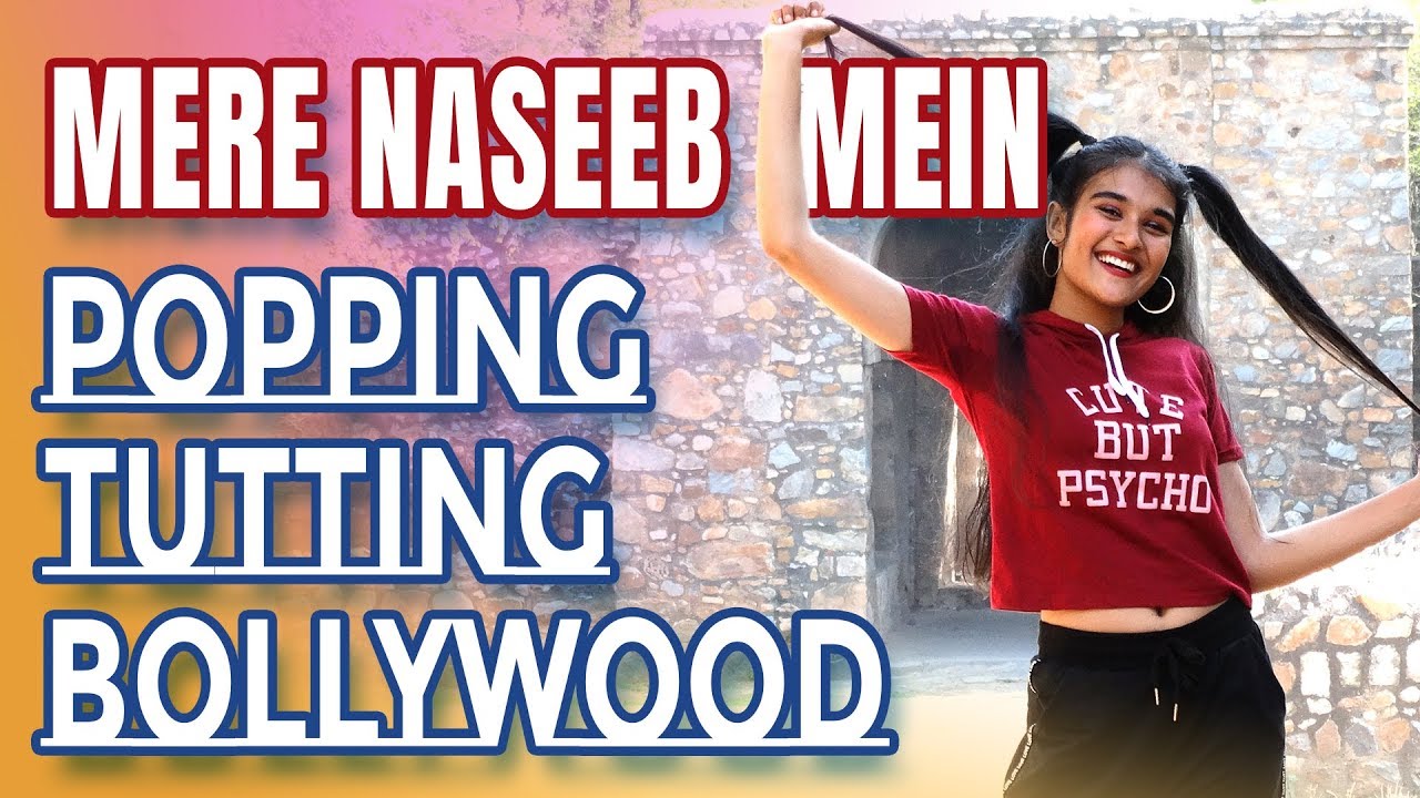 Shreya Reddy dance on Mere Naseeb Mein | Popping | Tutting | Bollywood