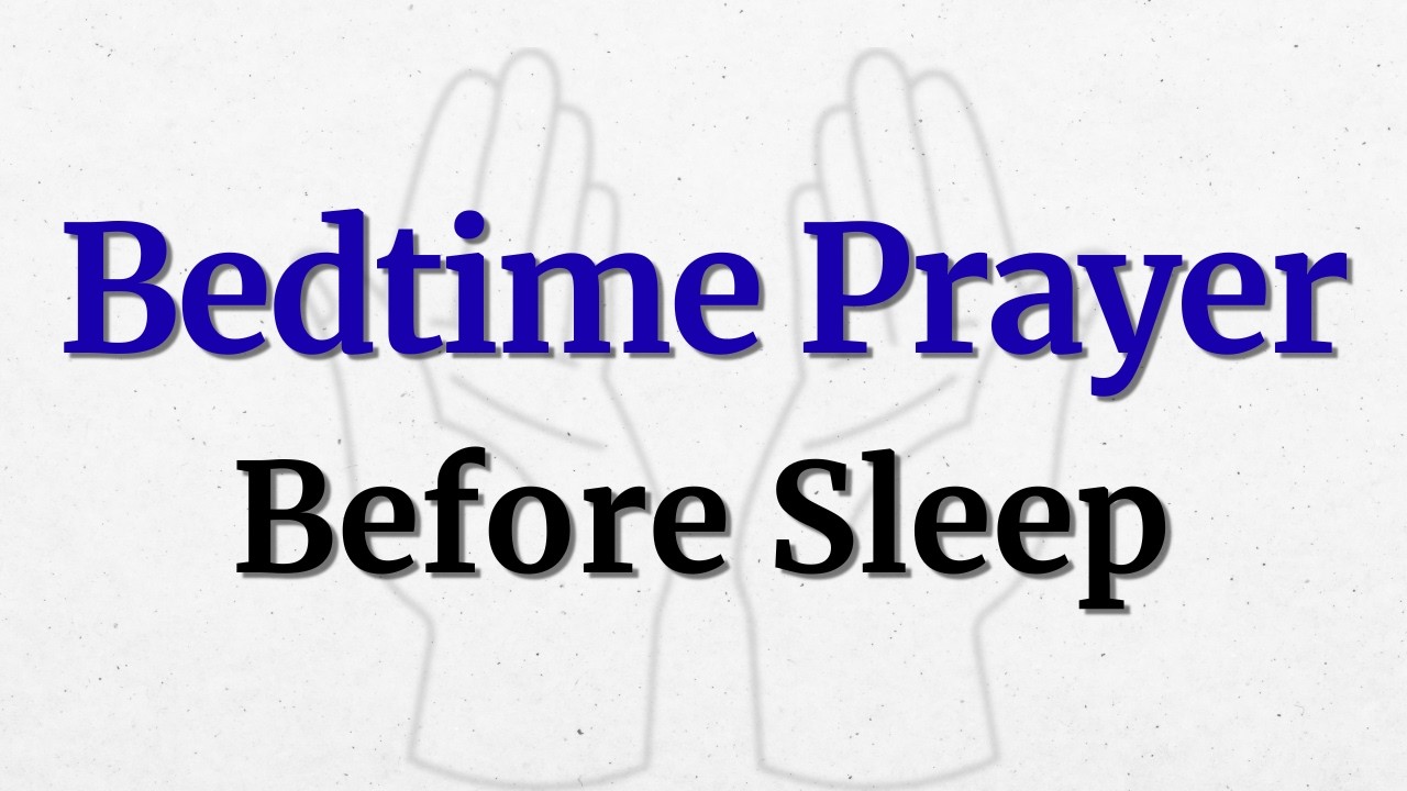 A Powerful Bedtime Prayer Before Sleep | Rest in God's Peace, Calm and His Loving Arms