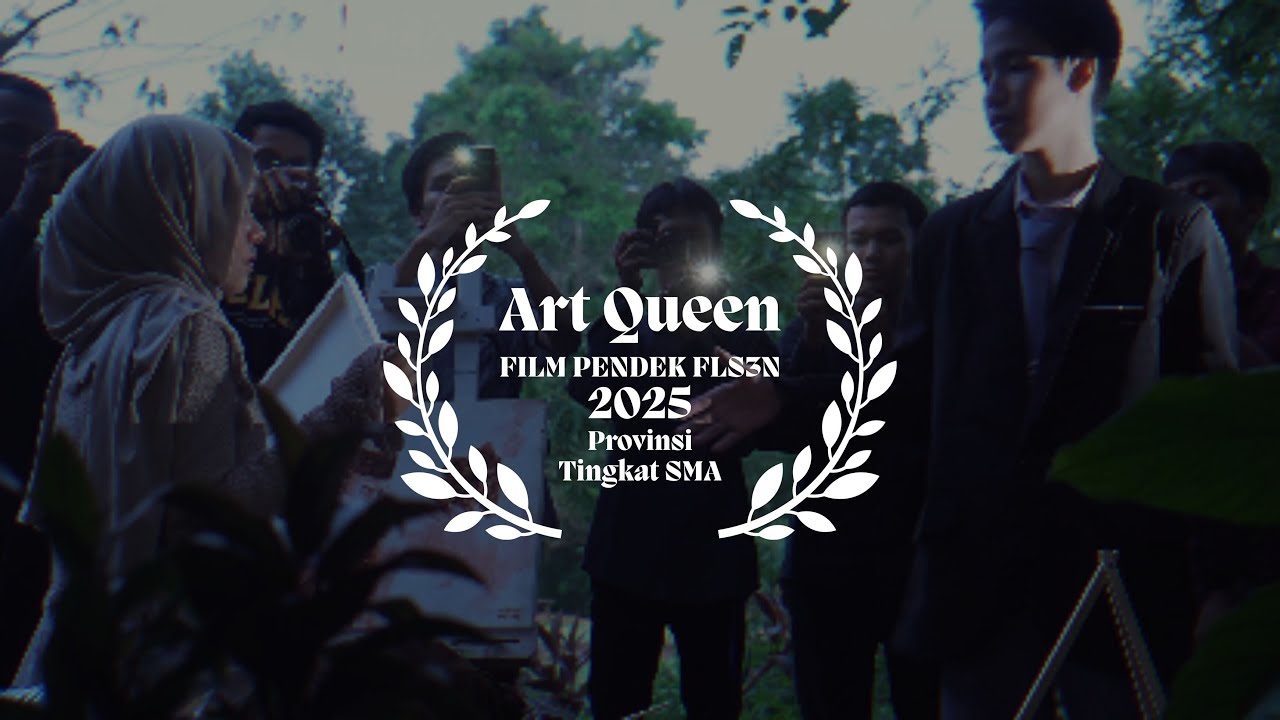 ART QUEEN | Film Pendek FLS3N 2025 Tingkat Provinsi - SMKN 3 Metro