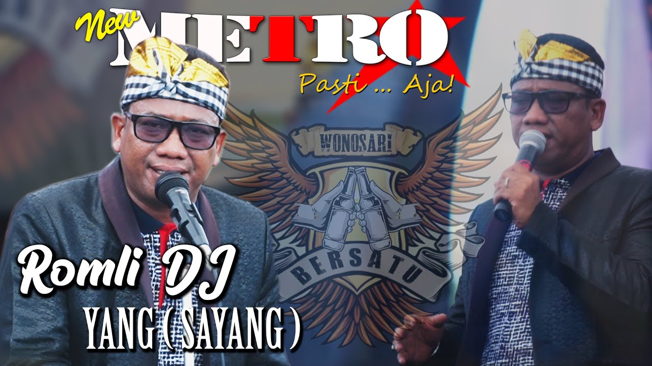 YANG (SAYANG) - ROMLI DJ - NEW METRO Pasti...Aja ! - BREWOK COMMUNITY - KENDAL