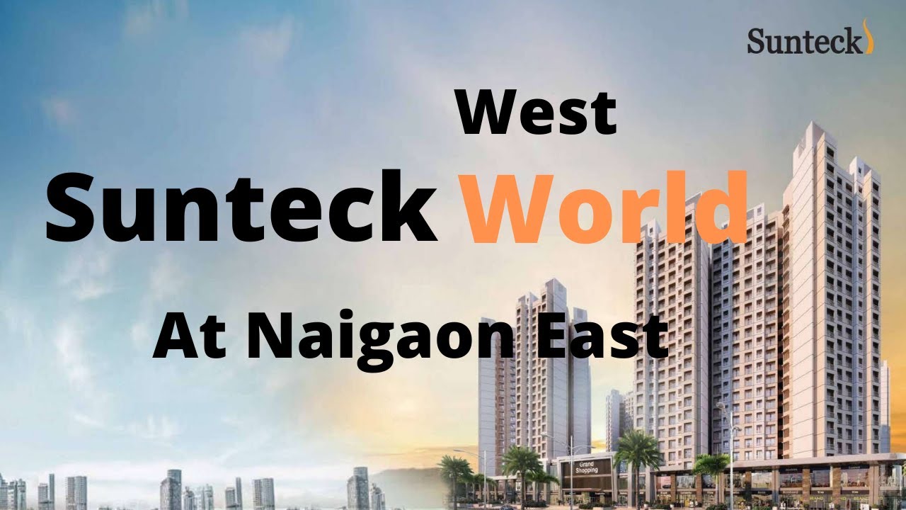 sunteck naigaon project | sunteck west world at naigaon |
