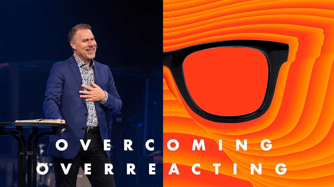 &ldquo;Overcoming Overreacting&rdquo;&nbsp;&bull;&nbsp;Pastor Doug Heisel&nbsp;&bull;&nbsp;New Life Church
