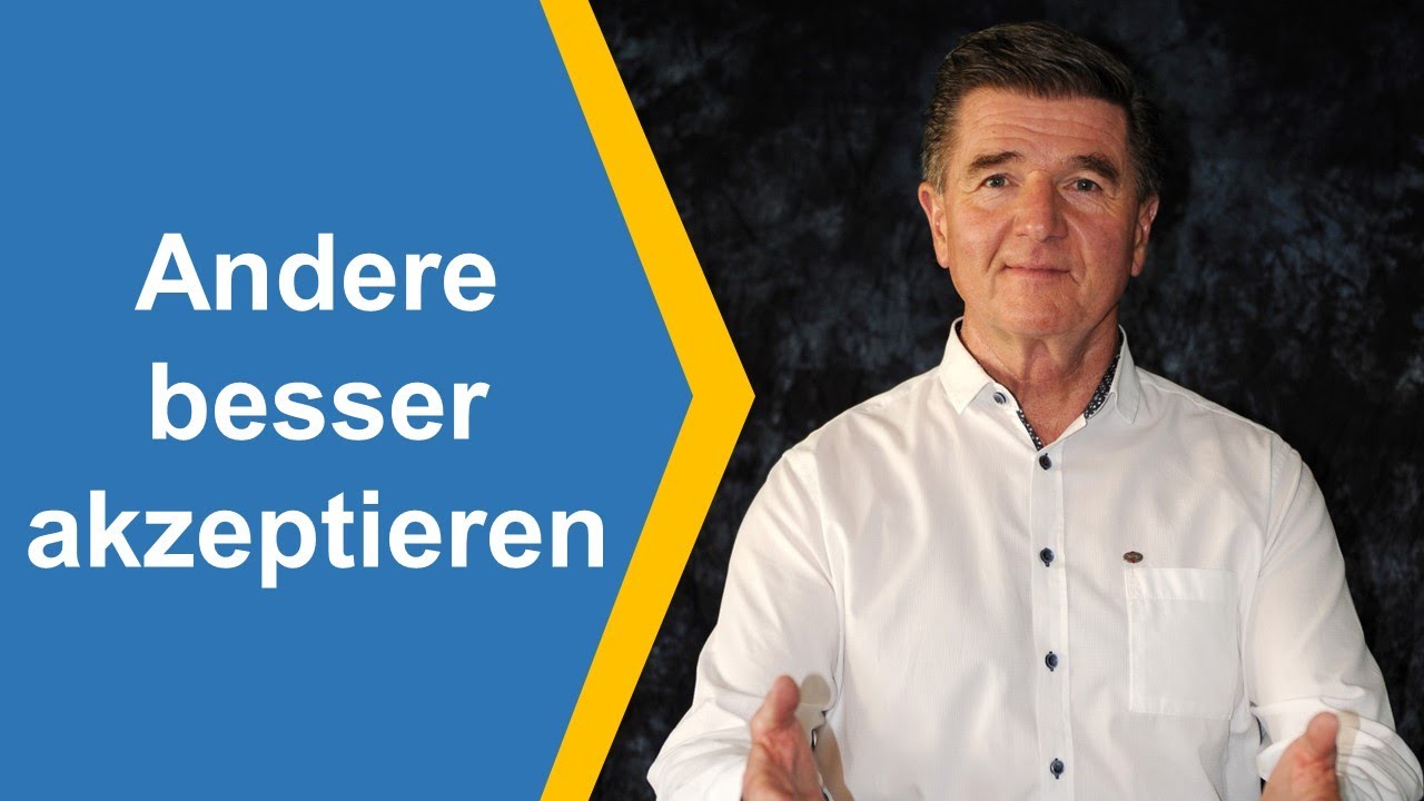 Andere besser akzeptieren
