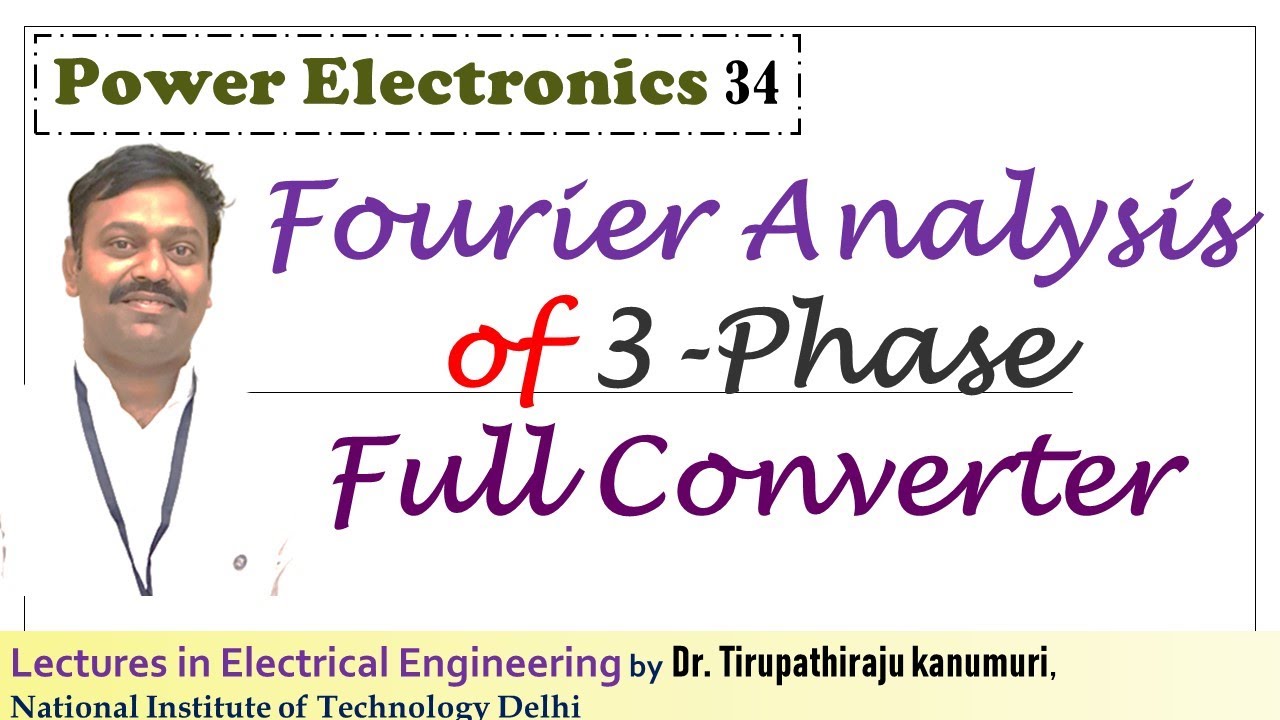 PE34 Fourier Analysis of 3 Phase Full Converter