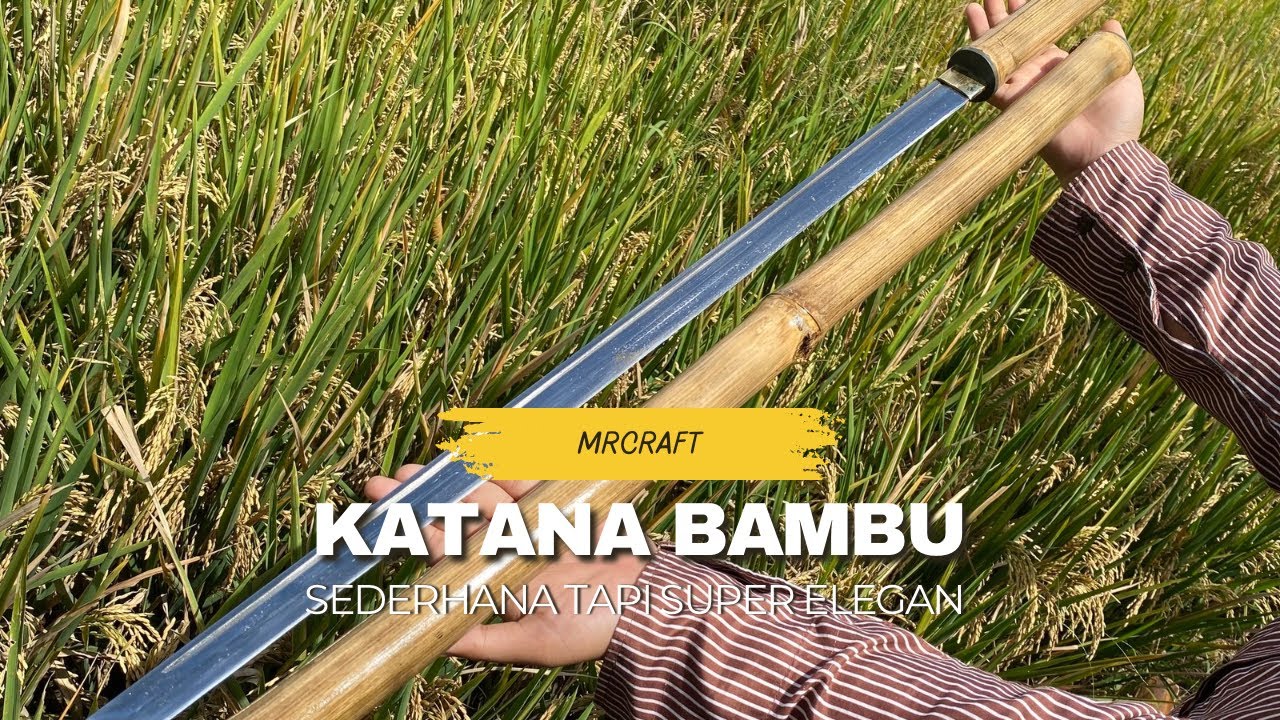 KATANA BAMBU || SEDERHANA TAPI SUPER ELEGAN