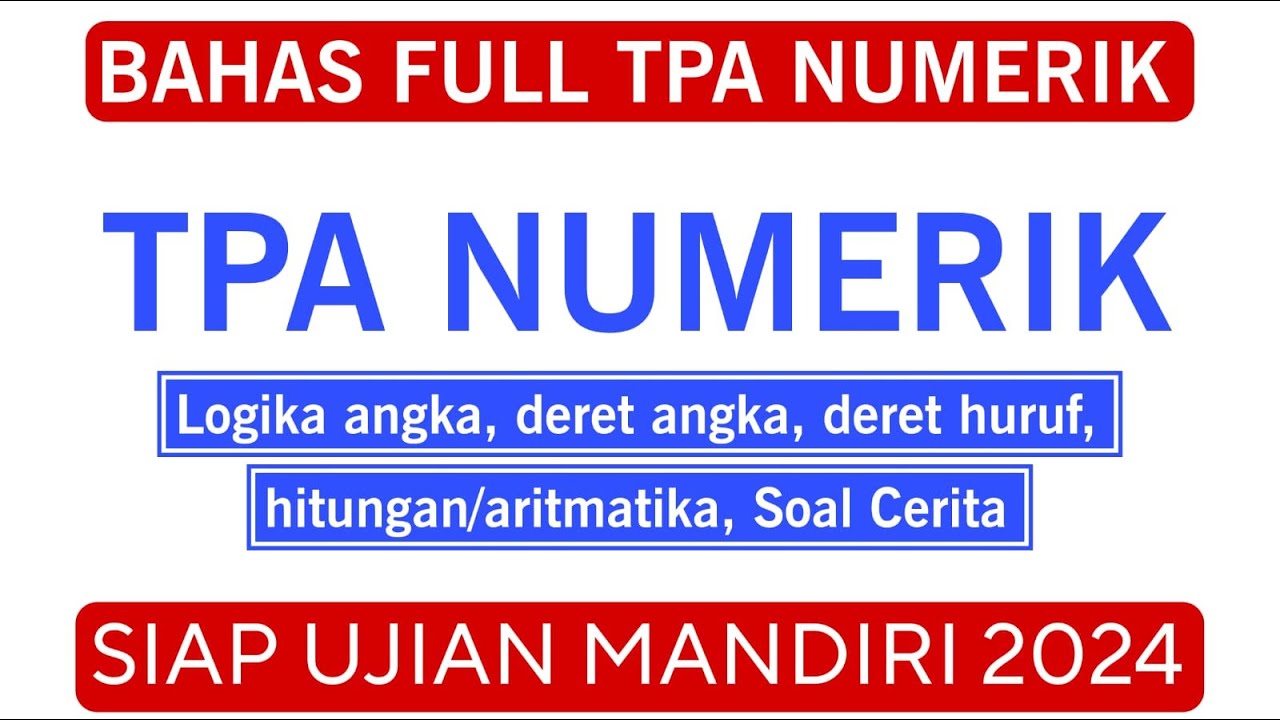 SOAL ASLI  (TPA) UJIAN MANDIRI 2024 NUMERIK #1