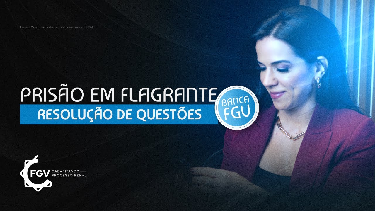 Resolução de Questões | Prisão em Flagrante | Banca FGV